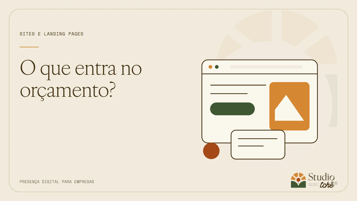 Ilustração de uma janela de site com blocos de conteúdo, com o texto O que entra no orçamento? e logo do Studio Tchê.